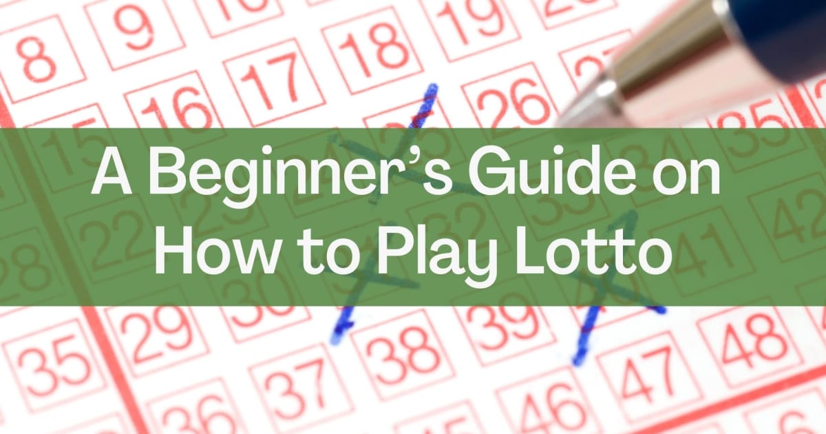 Poradnik dla początkujących, jak grać w Lotto