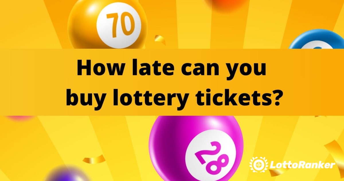 Jak późno można kupić losy na loterię?