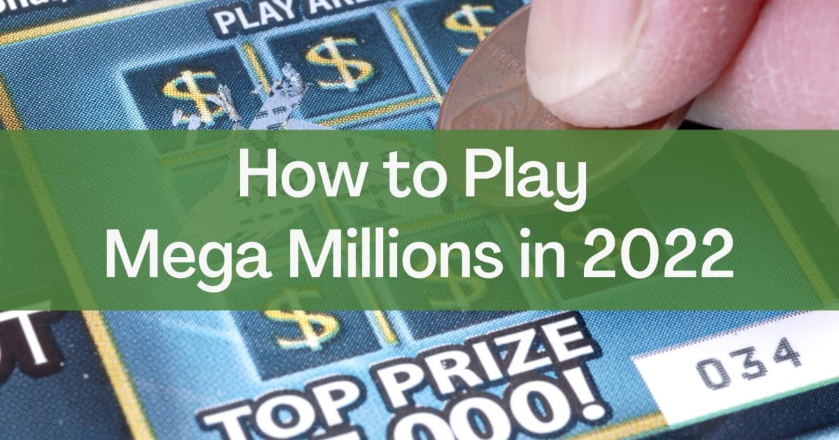 Jak grać w Mega Millions w 2022 roku?