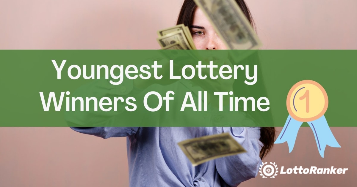 Najmłodsi zwycięzcy loterii wszech czasów
