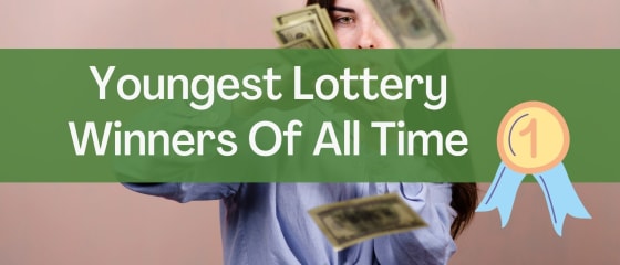NajmÅ‚odsi zwyciÄ™zcy loterii wszech czasÃ³w