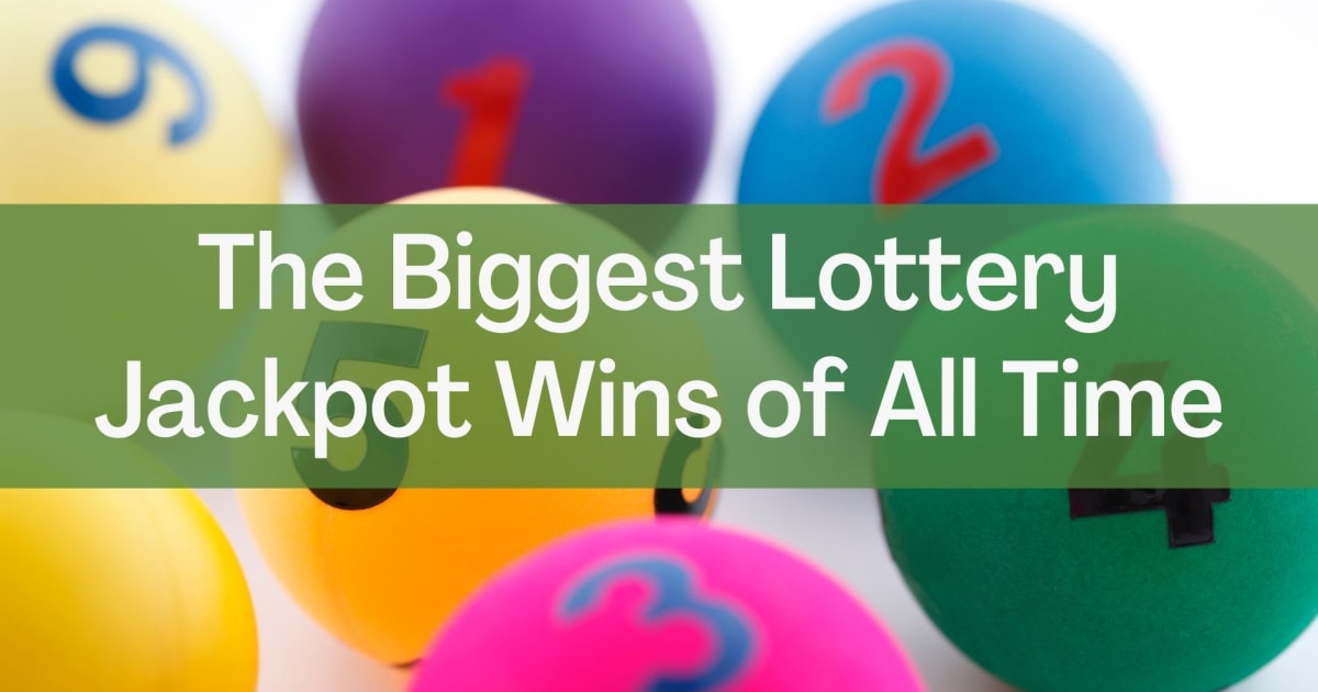 Największe wygrane w loterii wszech czasów